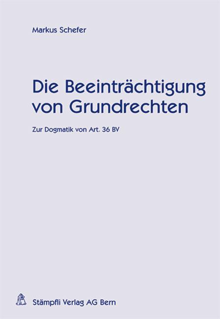 Cover-Bild Die Beeinträchtigung von Grundrechten