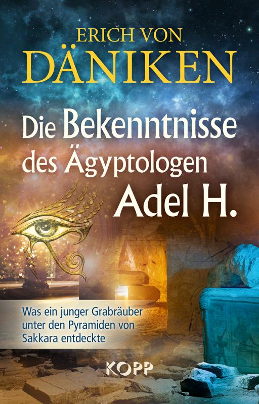 Cover-Bild Die Bekenntnisse des Ägyptologen Adel H.
