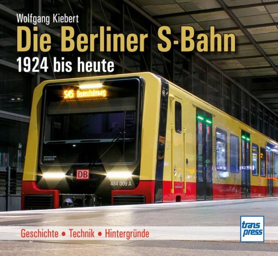 Cover-Bild Die Berliner S-Bahn 1924 bis heute