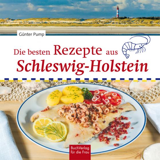 Cover-Bild Die besten Rezepte aus Schleswig-Holstein
