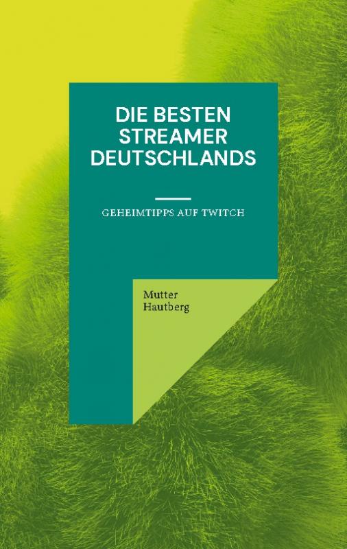 Cover-Bild Die besten Streamer Deutschlands