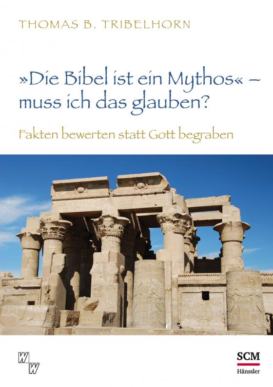 Cover-Bild "Die Bibel ist ein Mythos" – muss ich das glauben?