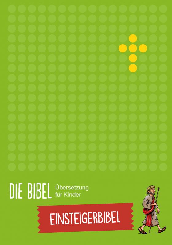 Cover-Bild Die Bibel - Übersetzung für Kinder, Einsteigerbibel
