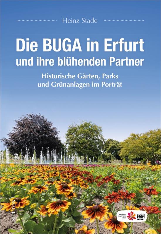 Cover-Bild Die BUGA in Erfurt und ihre blühenden Partner