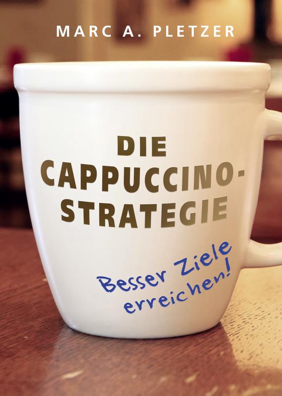 Cover-Bild Die Cappuccino-Strategie (eBook)
