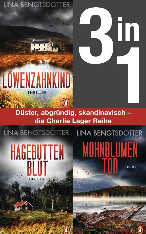 Cover-Bild Die Charlie-Lager-Serie Band 1-3: Löwenzahnkind/ Hagebuttenblut/ Mohnblumentod (3in1 Bundle)