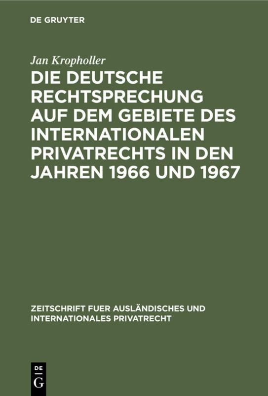 Cover-Bild Die deutsche Rechtsprechung auf dem Gebiete des Internationalen Privatrechts in den Jahren 1966 und 1967