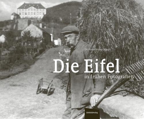Cover-Bild Die Eifel in frühen Fotografien