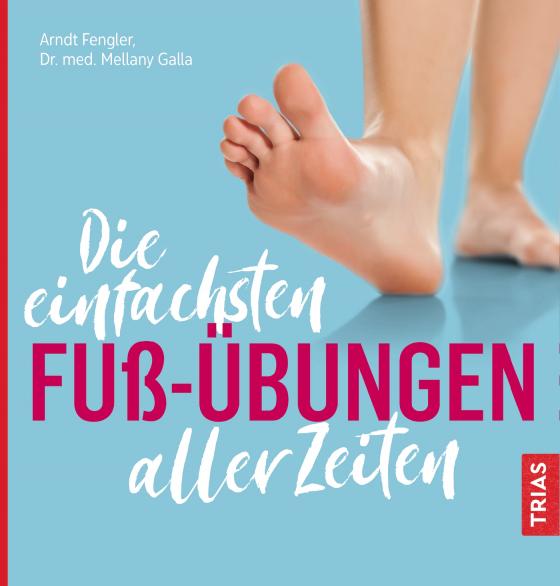 Cover-Bild Die einfachsten Fuß-Übungen aller Zeiten