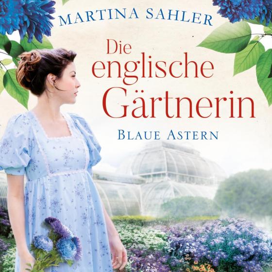 Cover-Bild Die englische Gärtnerin - Blaue Astern (Die Gärtnerin von Kew Gardens 1)