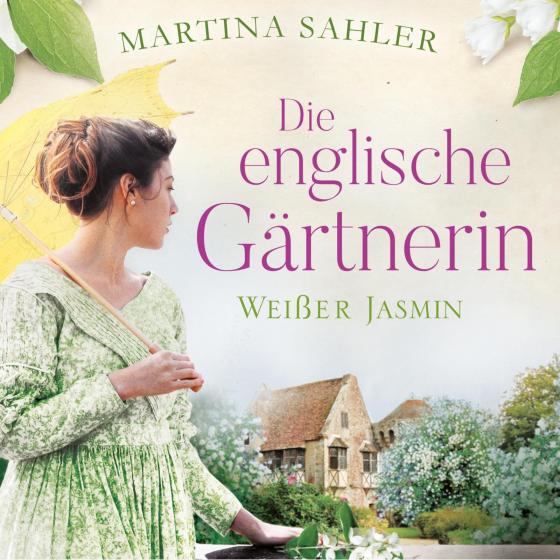 Cover-Bild Die englische Gärtnerin - Weißer Jasmin (Die Gärtnerin von Kew Gardens 3)