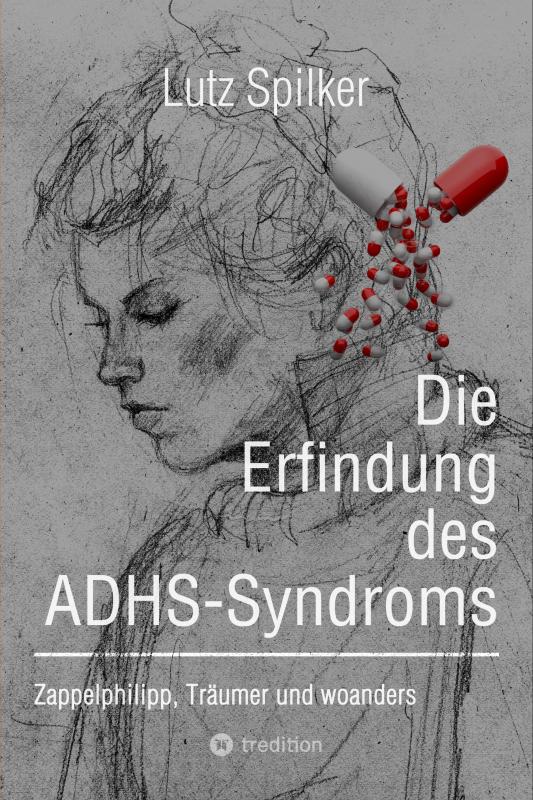 Cover-Bild Die Erfindung des ADHS-Syndroms