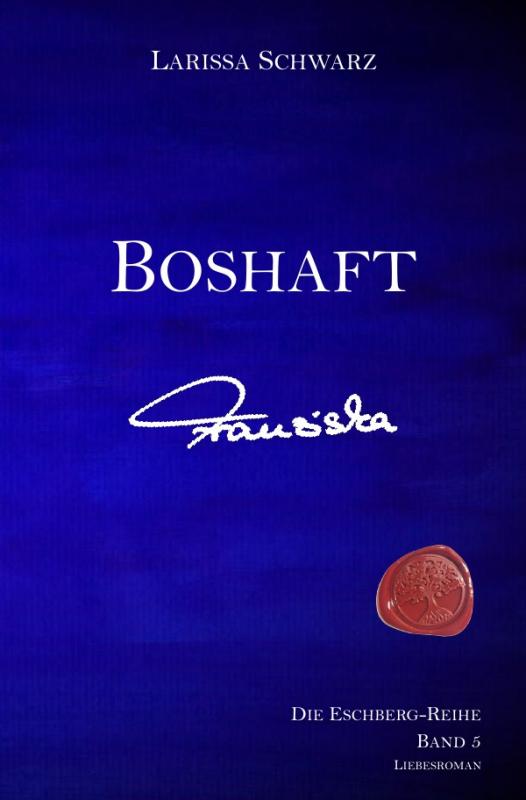 Cover-Bild Die Eschberg-Reihe / Boshaft - Franziska