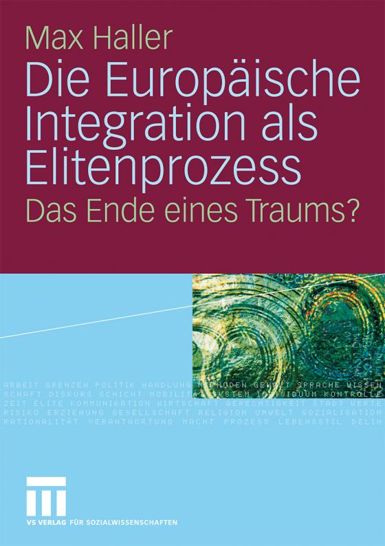 Cover-Bild Die Europäische Integration als Elitenprozess