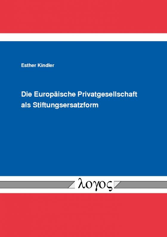 Cover-Bild Die Europäische Privatgesellschaft als Stiftungsersatzform