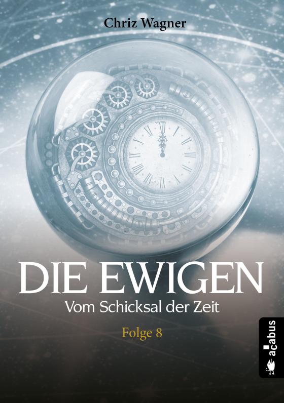 Cover-Bild DIE EWIGEN. Vom Schicksal der Zeit