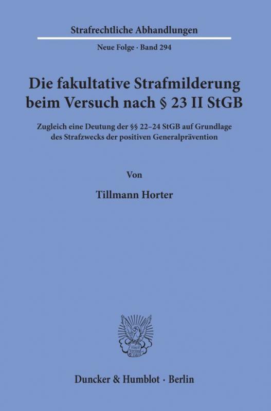 Cover-Bild Die fakultative Strafmilderung beim Versuch nach § 23 II StGB.