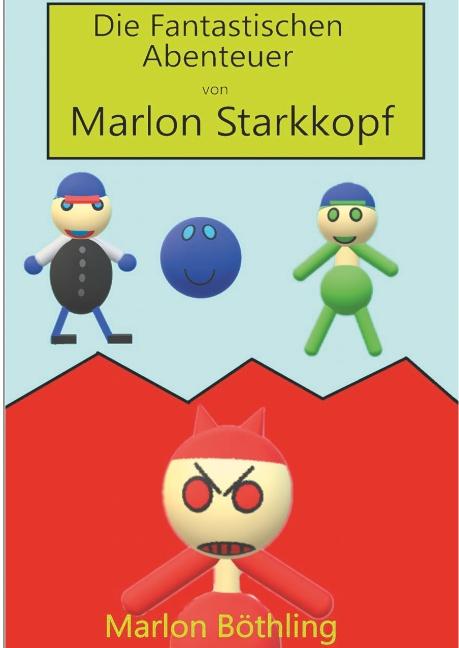 Cover-Bild Die Fantastischen Abenteuer von Marlon Starkkopf