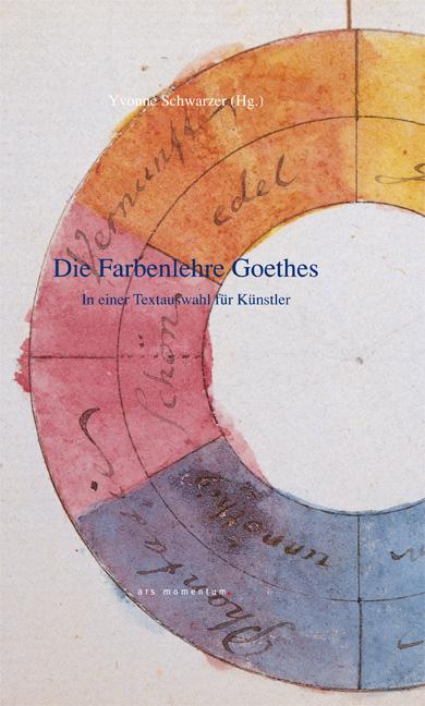 Cover-Bild Die Farbenlehre Goethes in einer Textauswahl für Künstler