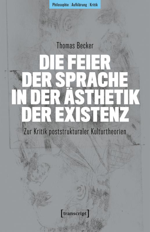 Cover-Bild Die Feier der Sprache in der Ästhetik der Existenz