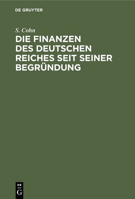 Cover-Bild Die Finanzen des Deutschen Reiches seit seiner Begründung