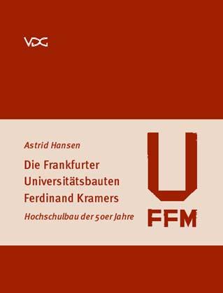 Cover-Bild Die Frankfurter Universitätsbauten Ferdinand Kramers