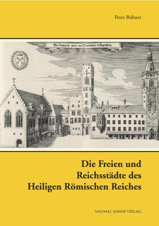Cover-Bild Die Freien und Reichsstädte des Heiligen Römischen Reiches