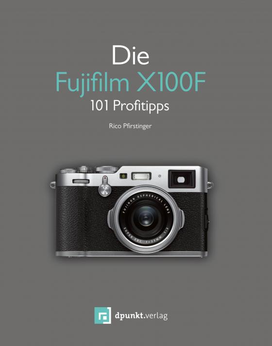 Cover-Bild Die Fujifilm X100F