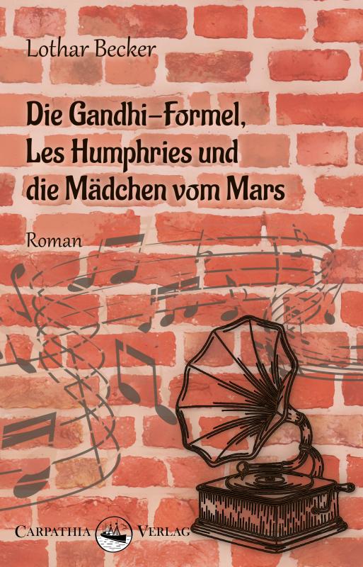 Cover-Bild Die Gandhi-Formel, Les Humphries und die Mädchen vom Mars