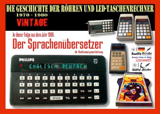 Cover-Bild Die Geschichte der Röhren- und LED-Taschenrechner 1970 - 1980 - DER SPRACHENÜBERSETZER
