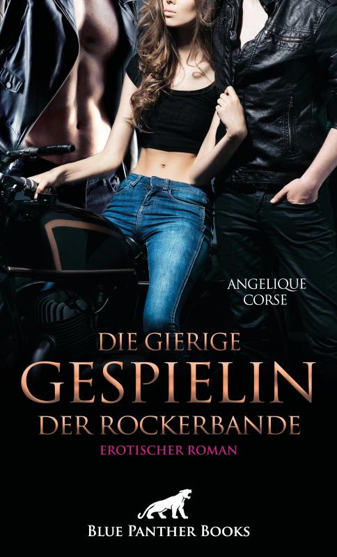 Cover-Bild Die gierige Gespielin der Rockerbande | Erotischer Roman