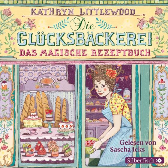 Cover-Bild Die Glücksbäckerei 1: Das magische Rezeptbuch