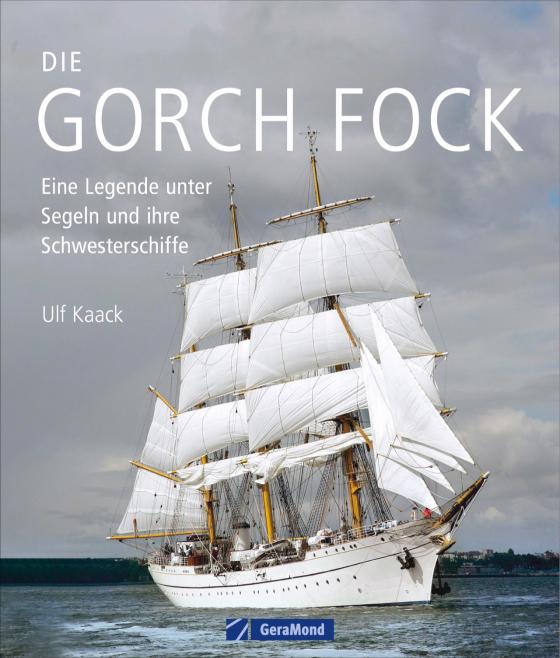 Cover-Bild Die Gorch Fock und ihre Schwesterschiffe
