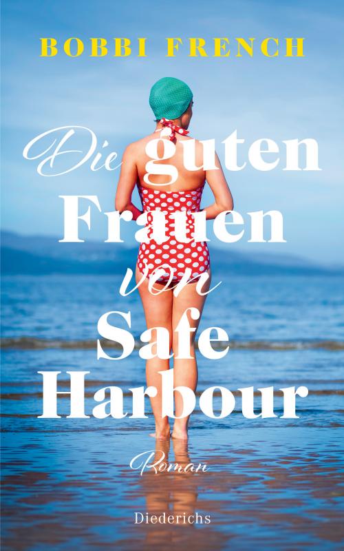 Cover-Bild Die guten Frauen von Safe Harbour. Ein lebensbejahender Roman über Freundschaft und Versöhnung