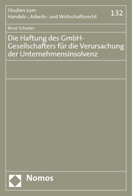 Cover-Bild Die Haftung des GmbH-Gesellschafters für die Verursachung der Unternehmensinsolvenz