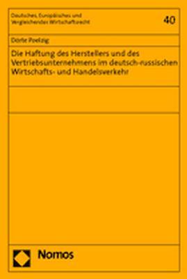 Cover-Bild Die Haftung des Herstellers und des Vertriebsunternehmens im deutsch-russischen Wirtschafts- und Handelsverkehr