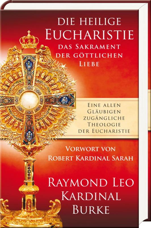 Cover-Bild Die heilige Eucharistie – das Sakrament der göttlichen Liebe