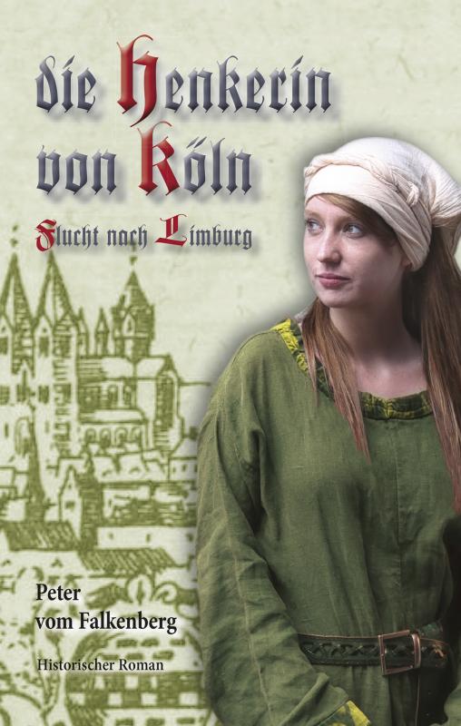 Cover-Bild Die Henkerin von Köln Flucht nach Limburg