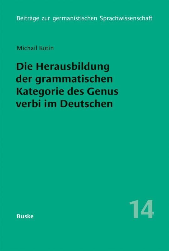 Cover-Bild Die Herausbildung der grammatischen Kategorie des Genus verbi im Deutschen