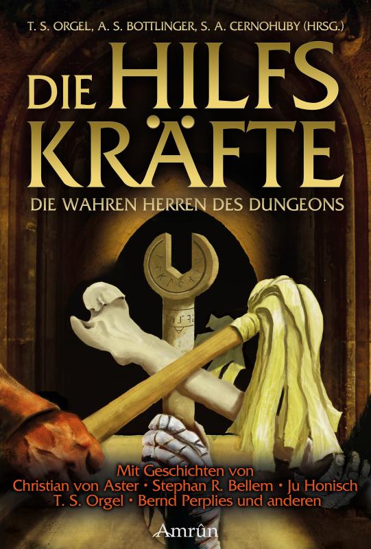 Cover-Bild Die Hilfskräfte – Die wahren Herren des Dungeons