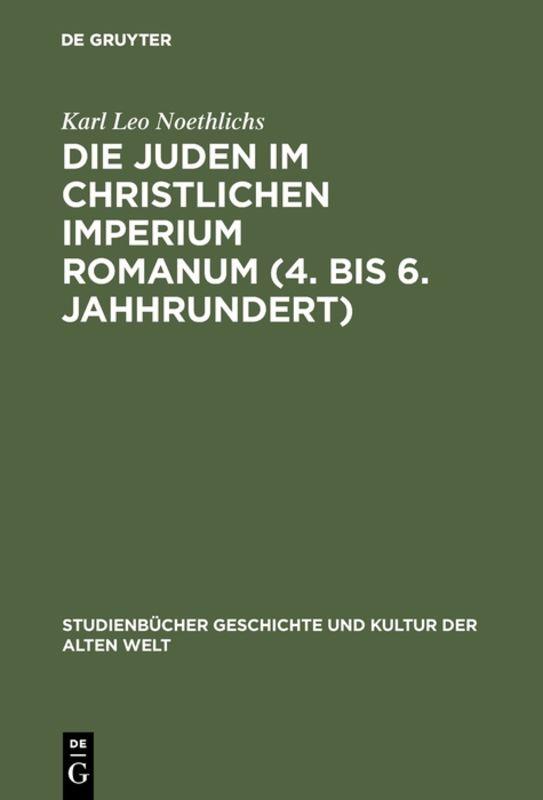 Cover-Bild Die Juden im christlichen Imperium Romanum (4. bis 6. Jahhrundert)