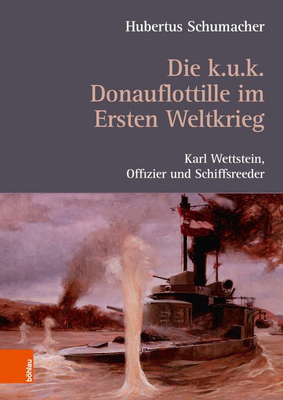 Cover-Bild Die k. u. k. Donauflottille im Ersten Weltkrieg
