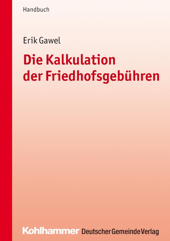 Cover-Bild Die Kalkulation der Friedhofsgebühren