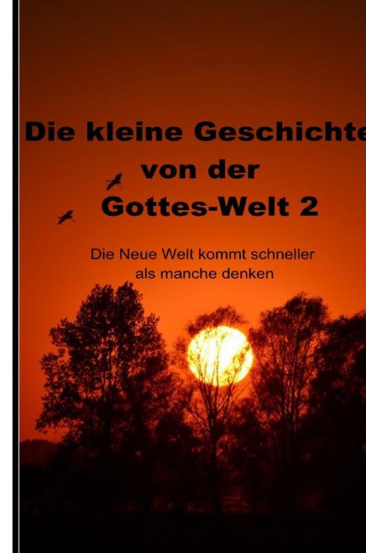 Cover-Bild Die Kleine Geschichte vom Leben / Die Kleine Geschichte vom Leben 2 Die Gottes-Welt