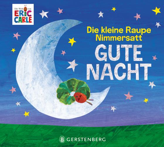 Cover-Bild Die kleine Raupe Nimmersatt - Gute Nacht