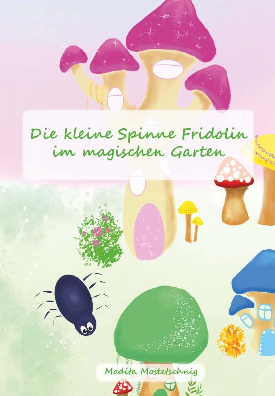 Cover-Bild Die kleine Spinne Fridolin im magischen Garten