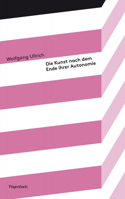 Cover-Bild Die Kunst nach dem Ende ihrer Autonomie