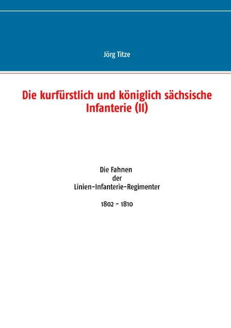 Cover-Bild Die kurfürstlich und königlich sächsische Infanterie (II)