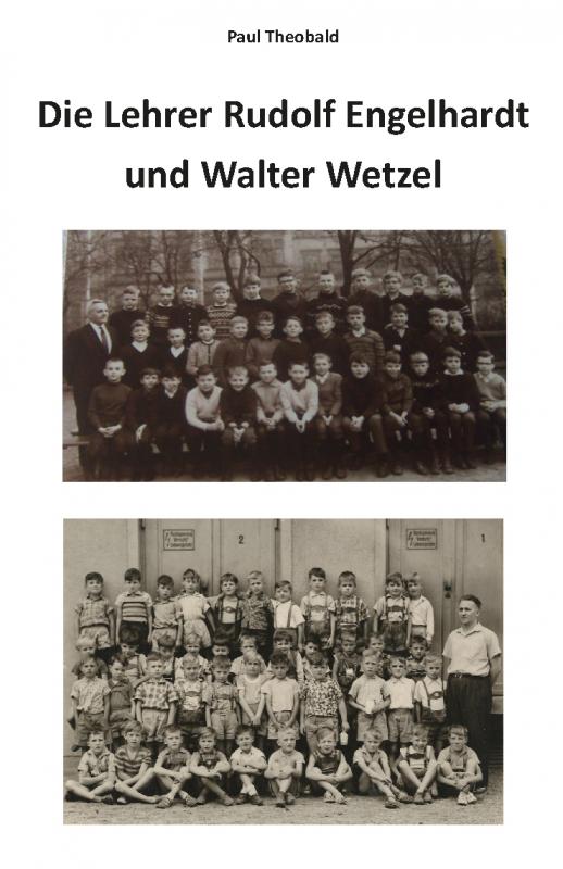 Cover-Bild Die Lehrer Rudolf Engelhardt und Walter Wetzel