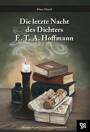 Cover-Bild Die letzte Nacht des Dichters E.T.A. Hoffmann